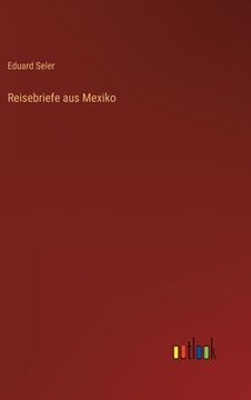 portada Reisebriefe aus Mexiko (en Alemán)