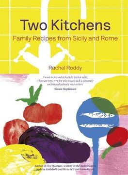 portada Two Kitchens: 120 Family Recipes From Sicily and Rome (en Inglés)