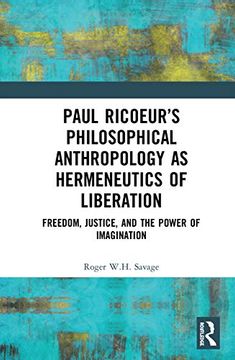 portada Paul Ricoeur'S Philosophical Anthropology as Hermeneutics of Liberation: Freedom, Justice, and the Power of Imagination (en Inglés)