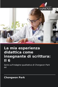 portada La mia esperienza didattica come insegnante di scrittura: Il 6 (in Italian)