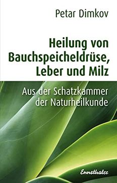 portada Heilung von Bauchspeicheldrüse, Leber und Milz: Aus der Schatzkammer der Naturheilkunde (in German)