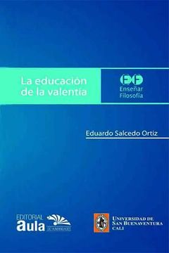 portada La educación de la valentía: El «Laques» de Platón como modelo de práctica educativa