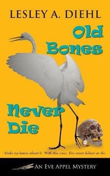 portada Old Bones Never Die (An Eve Appel Mystery)