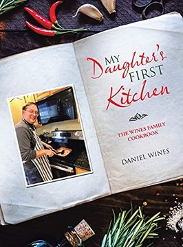 portada My Daughter'S First Kitchen: The Wines Family Cookbook (en Inglés)