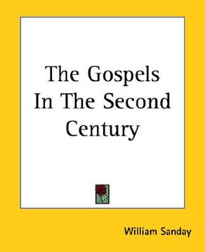 portada the gospels in the second century (en Inglés)