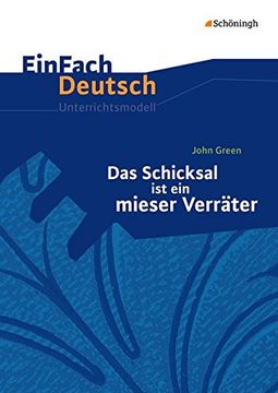 portada Das Schicksal ist ein Mieser Verräter. Einfach Deutsch Unterrichtsmodelle (in German)
