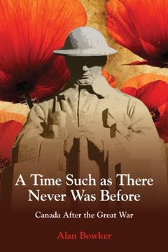 portada A Time Such as There Never was Before: Canada After the Great war (en Inglés)