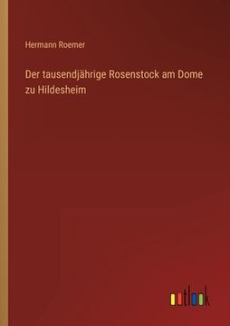portada Der tausendjährige Rosenstock am Dome zu Hildesheim (in German)
