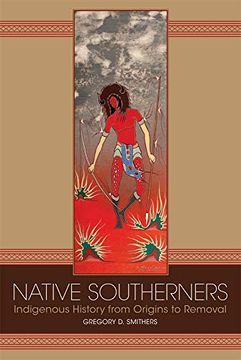 portada Native Southerners: Indigenous History From Origins to Removal (en Inglés)