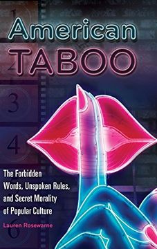 portada American Taboo: The Forbidden Words, Unspoken Rules, and Secret Morality of Popular Culture (en Inglés)