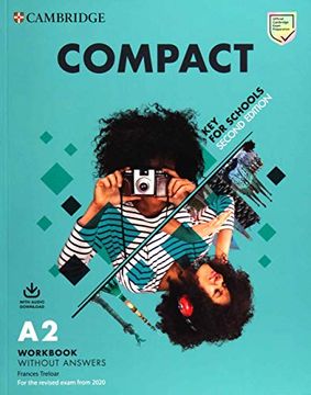 portada Compact key for Schools. For the Revised Exam From 2020. A2. Workbook Without Answers. Per le Scuole Superiori. Con File Audio per il Download 