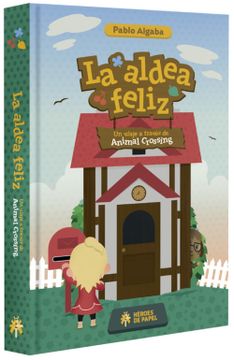 portada Aldea Feliz la un Viaje a Traves del Animal Crossing
