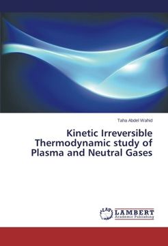 portada Kinetic Irreversible Thermodynamic study of Plasma and Neutral Gases