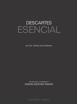 portada Descartes Esencial: No hay Verdad sin Evidencia (in Spanish)