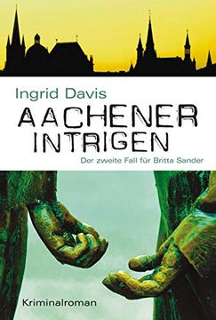 portada Aachener Intrigen: Der Zweite Fall für Britta Sander (en Alemán)