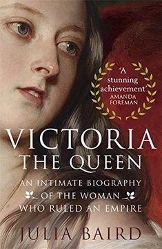 portada Victoria: The Queen: An Intimate Biography of the Woman who Ruled an Empire