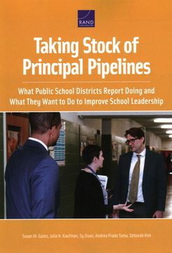 portada Taking Stock of Principal Pipelines: What Public School Districts Report Doing and What They Want to Do to Improve School Leadership (en Inglés)