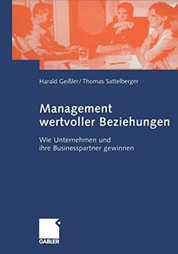 portada Management Wertvoller Beziehungen: Wie Unternehmen und Ihre Businesspartner Gewinnen (en Alemán)