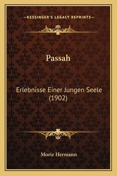 portada Passah: Erlebnisse Einer Jungen Seele (1902) (en Alemán)