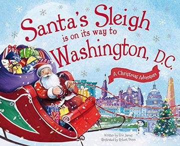 portada Santa's Sleigh Is on Its Way to Washington, D.C.: A Christmas Adventure
