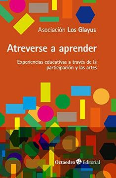portada Atreverse a Aprender: Experiencias Educativas a Través de la Participación y las Artes (Horizontes)