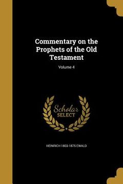 portada Commentary on the Prophets of the Old Testament; Volume 4 (in English)