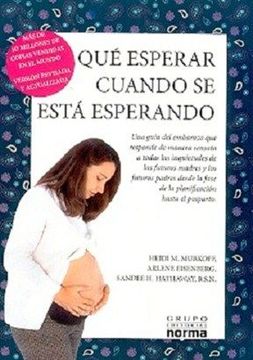 Libro Qué Esperar Cuando se Está Esperando De Murkoff, Heidi M. Y  Eisenberg, Arlene - Buscalibre