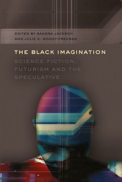 portada The Black Imagination: Science Fiction, Futurism and the Speculative: 14 (Black Studies and Critical Thinking) (en Inglés)