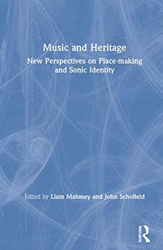 portada Music and Heritage: New Perspectives on Place-Making and Sonic Identity (en Inglés)