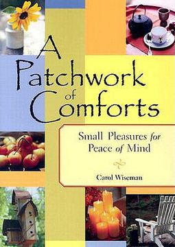 portada a patchwork of comforts: small pleasures for peace of mind (en Inglés)