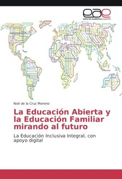 portada La Educación Abierta y la Educación Familiar mirando al futuro: La Educación Inclusiva Integral, con apoyo digital