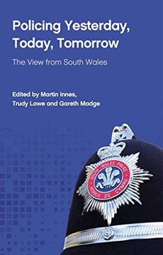 portada Policing Yesterday, Today, Tomorrow: The View from South Wales (en Inglés)