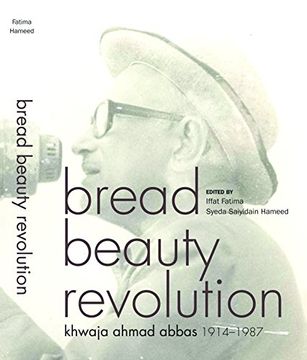 portada Bread Beauty Revolution: Khwaja Ahmad Abbas, 1914-1987 (en Inglés)