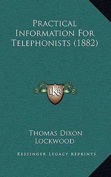 portada practical information for telephonists (1882) (en Inglés)