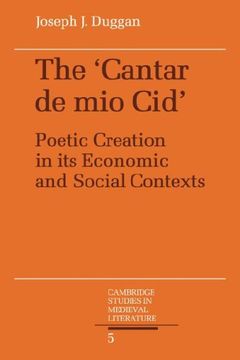 portada The Cantar de mio Cid: Poetic Creation in its Economic and Social Contexts (Cambridge Studies in Medieval Literature) (en Inglés)