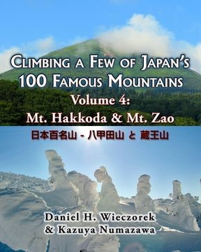 portada Climbing a Few of Japan's 100 Famous Mountains - Volume 4: Mt. Hakkoda & Mt. Zao (en Inglés)