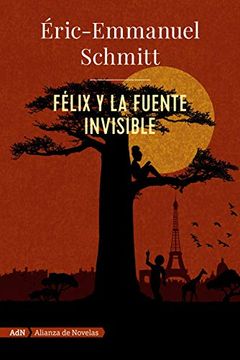 portada Félix y la Fuente Invisible (Adn) (Adn Alianza de Novelas)