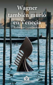 portada Wagner También Murió en Venecia (in Spanish)