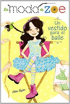 portada La Moda De Zoe 3. Un Vestido Para El Baile (libros Para Jóvenes - Libros De Consumo) (in Spanish)