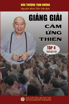 portada Giảng giải Cảm ứng thiên - Tập 4/8: Loạt bài giảng của Hòa thượng Tịnh Không (in Vietnamita)