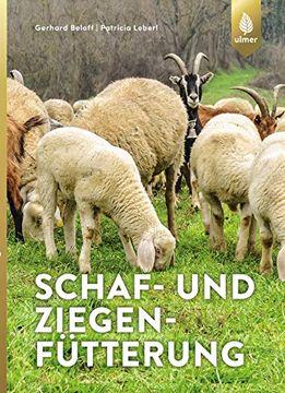portada Schaf- und Ziegenfütterung: Strategien für Landschaftspflege, Fleisch- und Milcherzeugung (en Alemán)