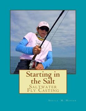 portada Starting in the Salt: Saltwater Fly Casting (en Inglés)