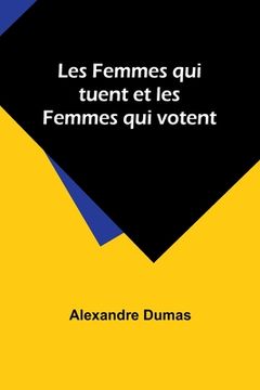 portada Les Femmes qui tuent et les Femmes qui votent (in French)
