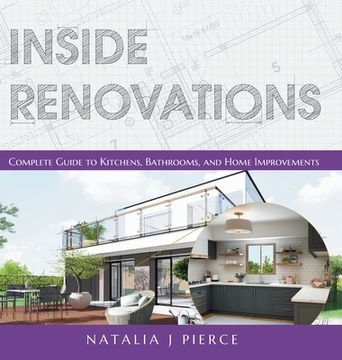 portada Inside Renovations: Complete Guide to Kitchens, Bathrooms, and Home Improvements (in English)