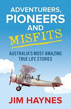 portada Adventurers, Pioneers and Misfits: Australia'S Most Amazing True Life Stories (en Inglés)