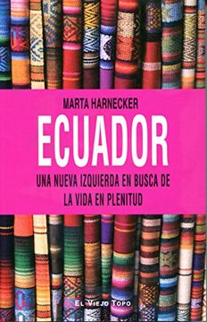 portada Ecuador: Una Nueva Izquierda en Busca de la Vida en Plenitud (Ensayo)