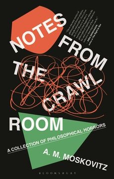 portada Notes from the Crawl Room: A Collection of Philosophical Horrors (en Inglés)