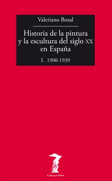 portada Historia De La Pintura Y La Escultura Del Siglo XX En España - Volumen 1 (La balsa de la Medusa)