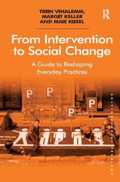 portada From Intervention to Social Change: A Guide to Reshaping Everyday Practices (in English)