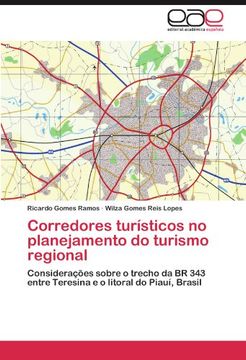 portada Corredores turísticos no planejamento do turismo regional: Considerações sobre o trecho da BR 343 entre Teresina e o litoral do Piauí, Brasil